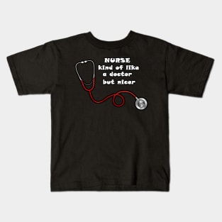 Nurse Like a Doctor Kids T-Shirt